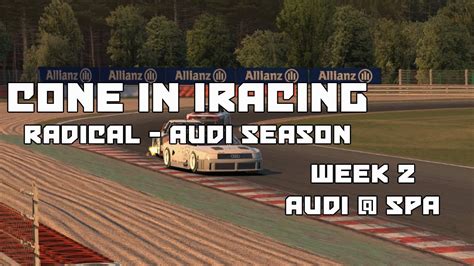 IRacing Radical Audi Season Week 2 Audi At Spa YouTube