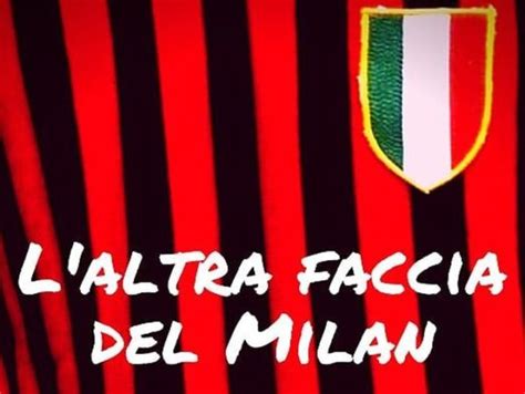 Laltra Faccia Del Milan Dellalbese Enrico Fonte