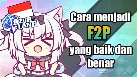 Cara Menjadi Player F2P Yang Baik Dan Benar Di Azur Lane Azur Lane