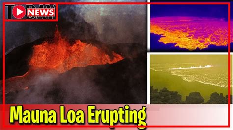 Mauna Loa Erupting The World S Biggest Active Volcano After 38 Years