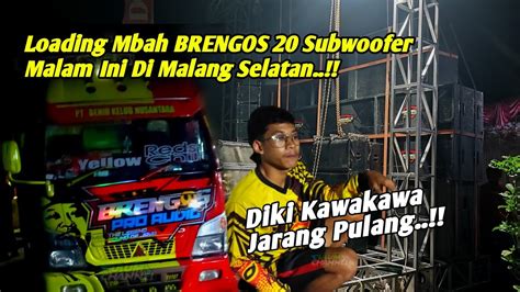 Loading Brengos Audio 20 Subwoofer Di Malang Selatan Malam Ini Youtube