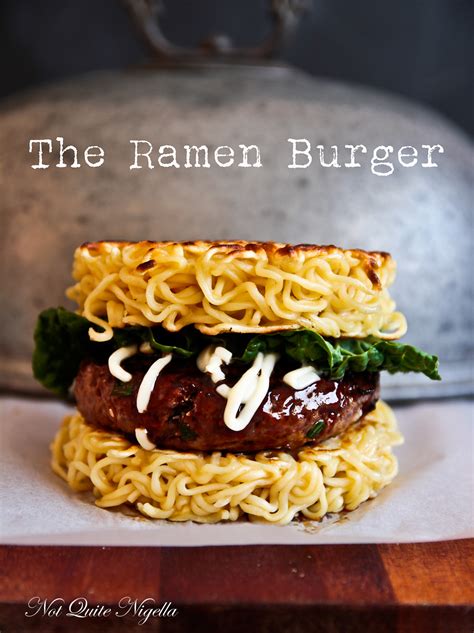 Ramen Burger Recipe Not Quite Nigella