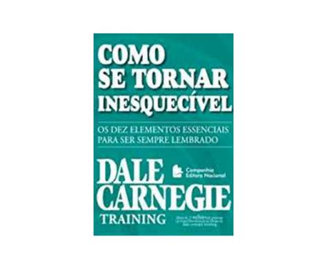 Livro Como Se Tornar Inesquecível