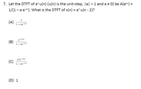 Solved 7 Let The DTFT Of An U N U N Is The Unit Step Chegg