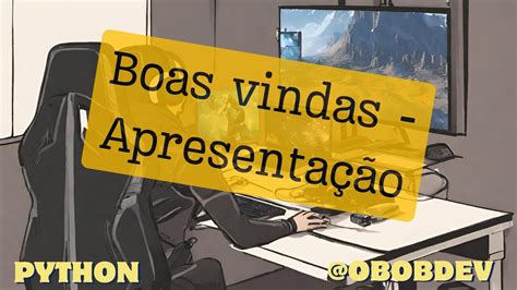 Boas Vindas Apresenta O E Objetivo Do Curso Youtube