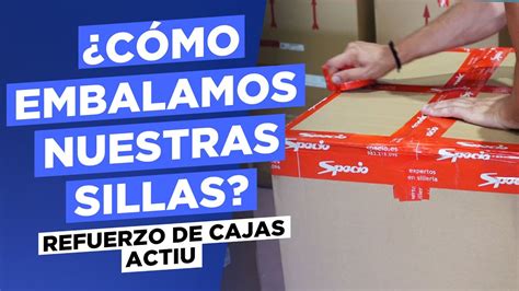 Embalaje De Nuestras Sillas De Oficina Refuerzo De Cajas Actiu Youtube