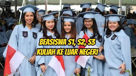 6 Beasiswa 2024 Berikan Kuliah Gratis Ke Luar Negeri Berbagai Jenjang S1 S2 And S3