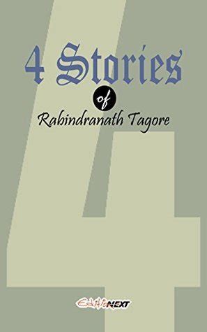 4 Stories Of Rabindranath Tagore English Short Stories By Rabindranath