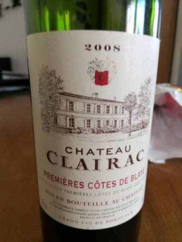 Ch Teau Clairac Premi Res C Tes De Blaye Vivino Us