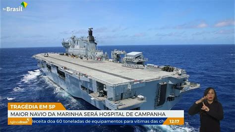 Maior Navio Da Marinha Ser Hospital De Campanha No Litoral De Sp