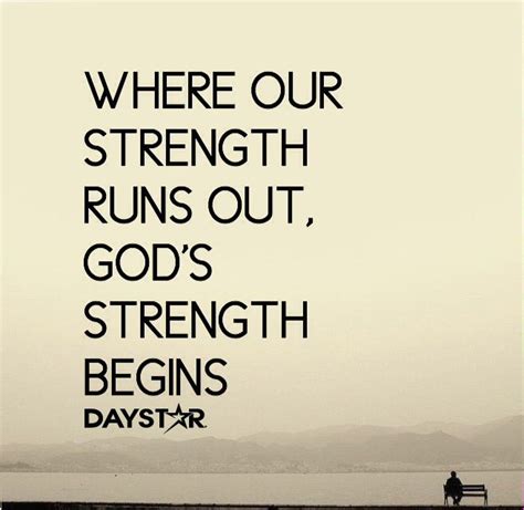 Where Our Strength Runs Out Gods Strength Begins