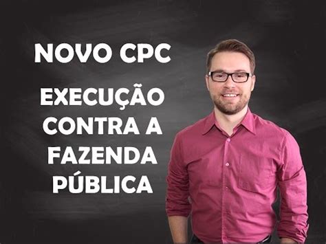 NOVO CPC Execução contra a Fazenda Pública YouTube