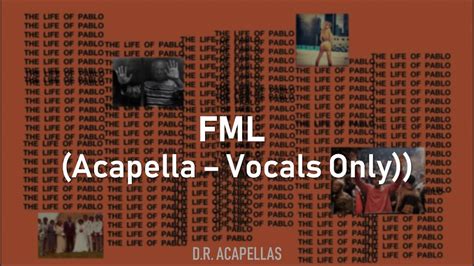 Kanye West Fml Vocals Only Acapella Youtube