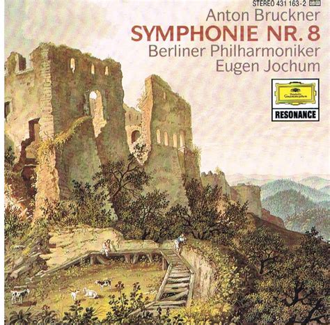 Anton Bruckner Berliner Philharmoniker Eugen Jochum Symphonie Nr