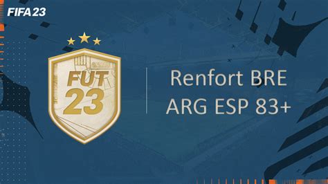 Fifa 23 Dce Fut Solution Renfort Bre Arg Esp 83 Guides Gamosaurus