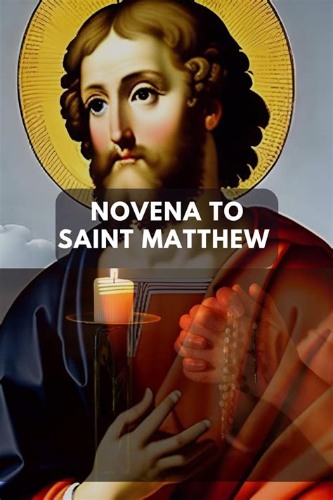 Novena To Saint Matthew The Powerful Novena Prayer To Saint Matthew