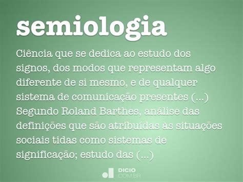 O Que Significa Semiologia - Semiologia - Dicio, Dicionário Online de Português
