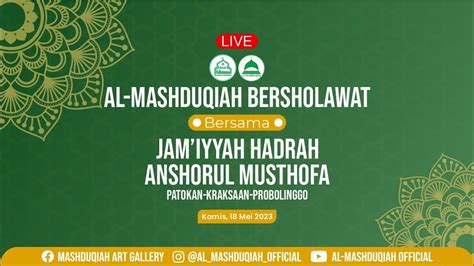 Live Streaming Al Mashduqiah Bersholawat Dalam Rangka Penutupan