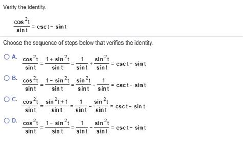 Solved Verify The Identity Cos Csct Sint Sint Choose The Chegg