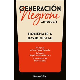 Generación Negroni Antología en homenaje a David Gistau Co Varios