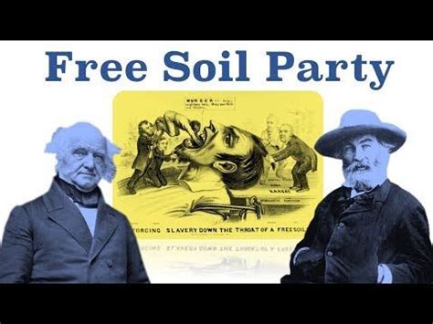 The Free Soil Party Explained Youtube Free Soil Party Us History