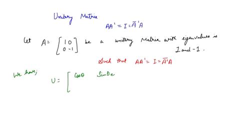 Solved Show That The Most General 2 X 2 Unitary Matrix Whose