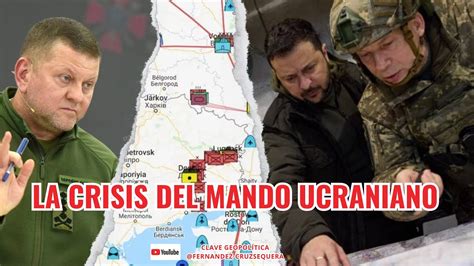 LA CRISIS EN EL MANDO UCRANIANO YouTube