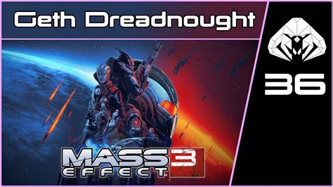 Mass Effect 3 Legendary 36 Geth Dreadnought Youtube