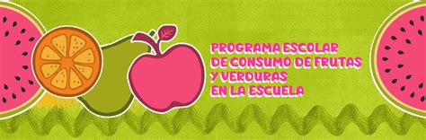 Programa Escolar De Consumo De Frutas Y Hortalizas Colegio Manuel De