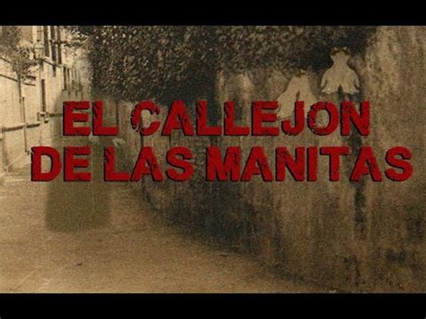 EL CALLEJON DE LAS MANITAS YouTube