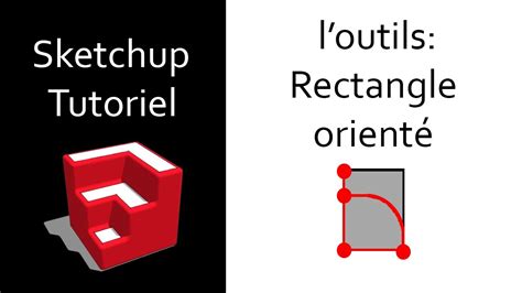 Tutoriels Sketchup 4 les bases l outils rectangle orienté YouTube