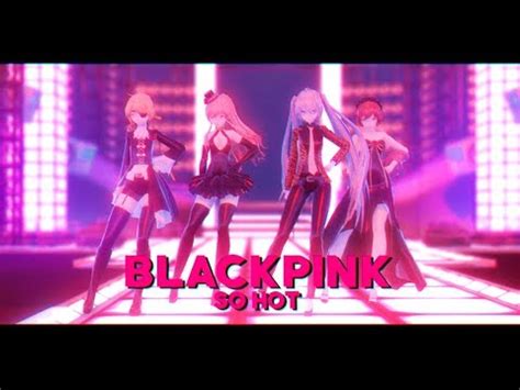 MMDSO HOT BLACKPINK THEBLACKLABEL Remix Cover Stage MV YouTube