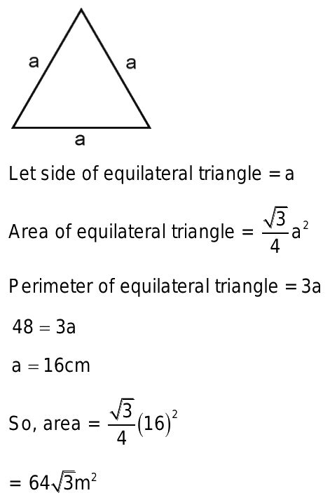 when the perimeter of equilateral triangle is 48cm ,then the area will b