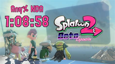 【splatoon 2 Octo Expansion】any Nda Speedrun Pb 10858 Youtube