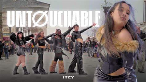 Kpop In Public Paris One Take Itzy 있지 Untouchable Dance Cover