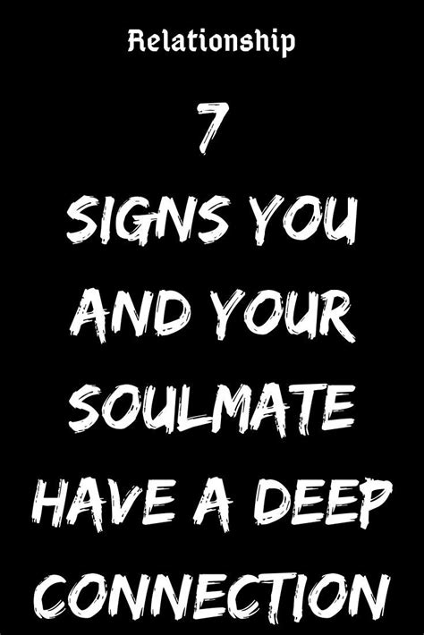 7 Signs You And Your Soulmate Have A Deep Connection Soulmate Soulmate Connection What Is