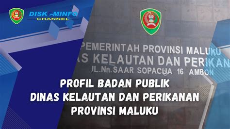 PROFIL BADAN PUBLIK DINAS KELAUTAN DAN PERIKANAN PROVINSI MALUKU YouTube