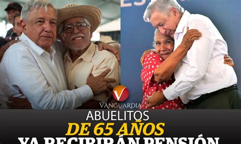 Ya Es Oficial El Aumento A La Pensión Para Los Abuelitos De 65 Y Más