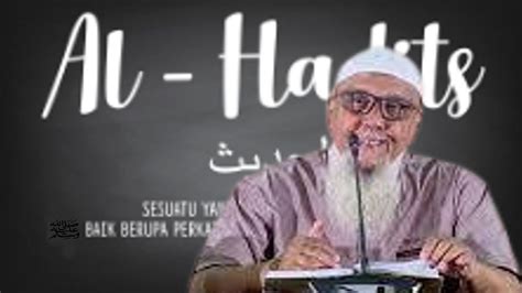 Perbedaan Hadits Dan Sunnah Ustadz Abdul Hakim Bin Amir Abdat