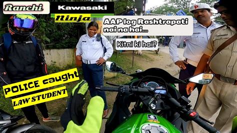 Kawasaki Ninja Photoshoot Caught By The Police Ranchi