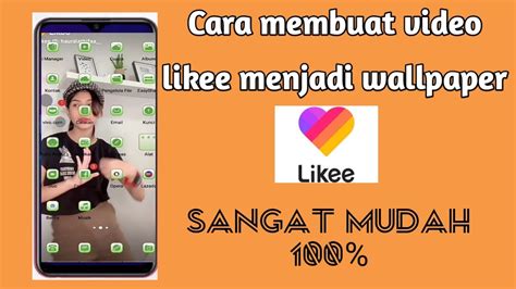 Membuat Video Likee Wallpaper Hp Membuatvideomenjadi Wallpaper Cara