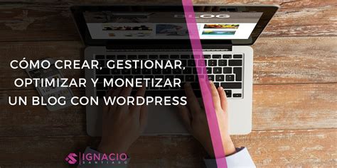 Cómo CREAR un BLOG con WORDPRESS Paso a Paso