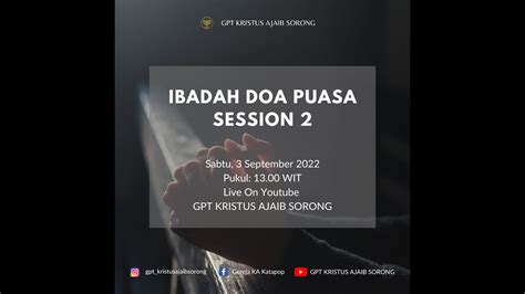 Ibadah Doa Puasa Sesi 2 Sabtu 3 September 2022 Pdt Christ