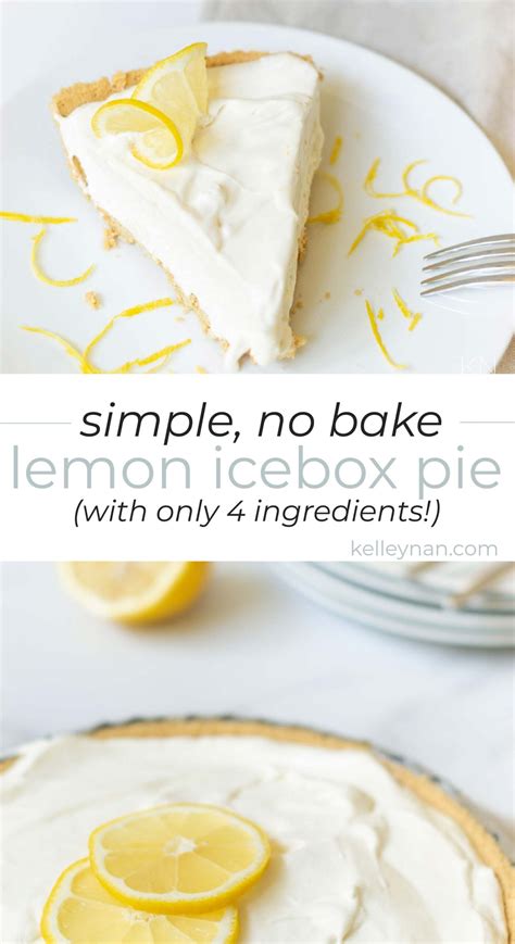 Four Ingredient No Bake Easy Lemon Icebox Pie Recipe Kelley Nan