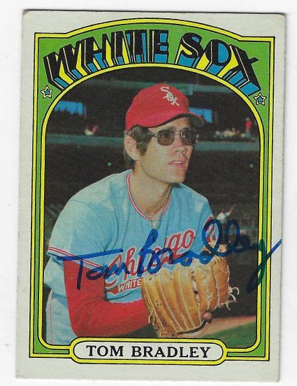 Autographed TOM BRADLEY Chicago White Sox 1972 Topps Card Main Line