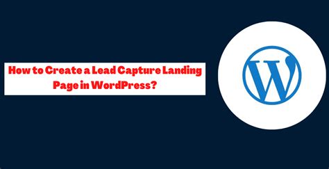 Boost Conversions Create Lead Capture Landing Pages In Wordpress