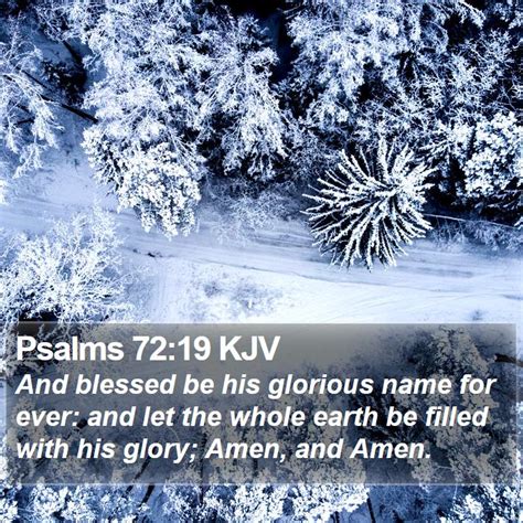 Psalms 7219 Kjv And Blessed Be His Glorious Name For Ever And