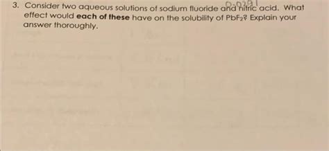 Solved Consider Two Aqueous Solutions Of Sodium Fluoride Chegg