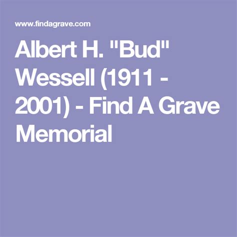 Albert H Bud Wessell 1911 2001 Grave Memorials Find A Grave