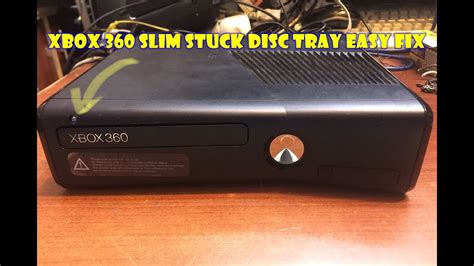 Xbox 360 Slim Stuck Disc Tray Easy Fix YouTube